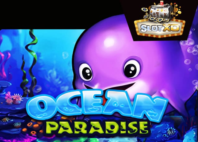 ทดลองเล่น Ocean Paradise